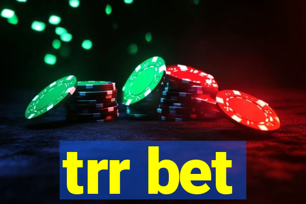 trr bet